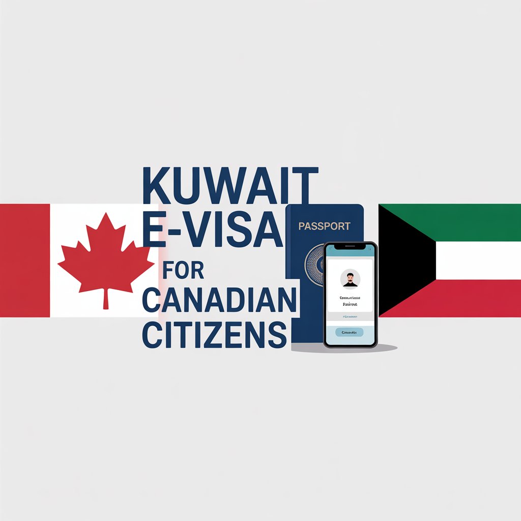 Kuwait e-Visa for Canadian Citizens: New 2026 Update and Application Guide